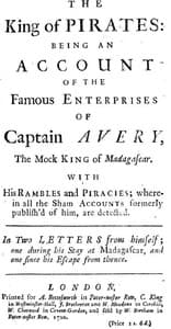The King of Pirates
Being an Account of the Famous Enterprises of Captain Avery, the Mock King of Madagascar