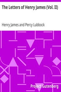 The Letters of Henry James (Vol. II)