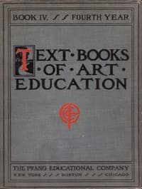 Text books of art education, v. 4 of 7. Book IV, Fourth Year book cover