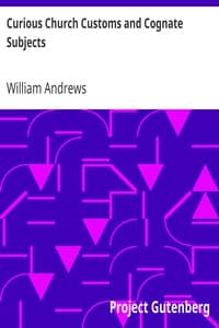 Curious Church Customs and Cognate Subjects