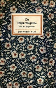Die Schön Magelona
eine fast lustige Historie von dem Ritter mit den silbern Schlüsseln und von der Schönen Magelona gar lustig zu lesen