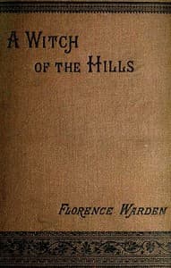 A Witch of the Hills, v. 1 [of 2]