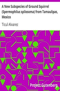 A New Subspecies of Ground Squirrel (Spermophilus spilosoma) from Tamaulipas, Mexico