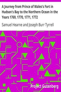 A Journey from Prince of Wales's Fort in Hudson's Bay to the Northern Ocean in the Years 1769, 1770, 1771, 1772
New Edition with Introduction, Notes, and Illustrations