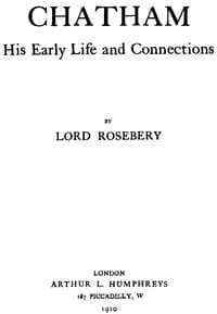 Lord Chatham, His Early Life and Connections