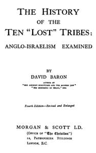 The History of the Ten "Lost" Tribes: Anglo-Israelism Examined