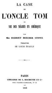 La case de l'oncle Tom; ou, vie des nègres en Amérique book cover
