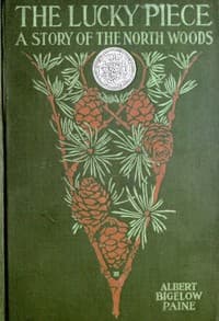 The Lucky Piece: A Tale of the North Woods book cover