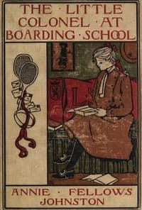The Little Colonel at Boarding-School book cover
