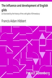 The influence and development of English gilds book cover