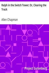 Ralph in the Switch Tower; Or, Clearing the Track book cover