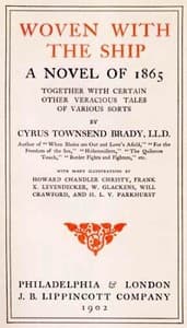 Woven with the Ship: A Novel of 1865
Together with certain other veracious tales of various sorts
