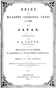 Reize van Maarten Gerritsz. Vries in 1643 naar het Noorden en Oosten van Japan
volgens het journaal gehouden door C.J. Coen, op het schip Castricum