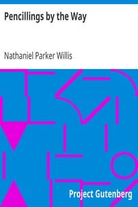 Pencillings by the Way
Written During Some Years of Residence and Travel in Europe book cover
