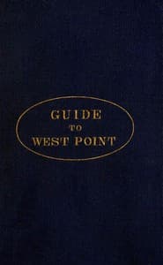 Guide to West Point, and the U.S. Military Academy