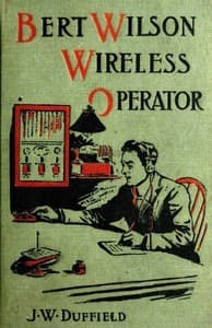 Bert Wilson, Wireless Operator book cover