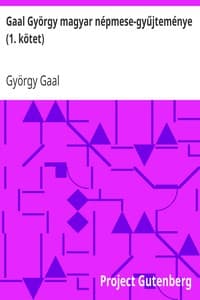 Gaal György magyar népmese-gyűjteménye (1. kötet)