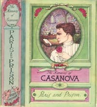 The Memoirs of Jacques Casanova de Seingalt, Vol. II (of VI), "To Paris and Prison"
The First Complete and Unabridged English Translation, Illustrated with Old Engravings