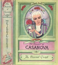 The Memoirs of Jacques Casanova de Seingalt, Vol. III (of VI), "The Eternal Quest"
The First Complete and Unabridged English Translation, Illustrated with Old Engravings