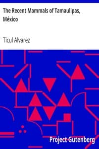 The Recent Mammals of Tamaulipas, México book cover