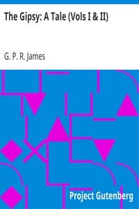 The Gipsy: A Tale (Vols I & II)