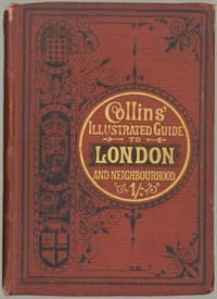 Collins' Illustrated Guide to London and Neighbourhood
Being a Concise Description of the Chief Places of Interest in the Metropolis, and the Best Modes of Obtaining Access to Them: with Information Relating to Railways, Omnibuses, Steamers, &c. book cover