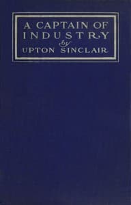 A Captain of Industry: Being the Story of a Civilized Man book cover