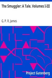 The Smuggler: A Tale. Volumes I-III book cover