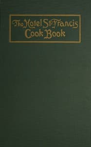 The Hotel St. Francis Cook Book book cover