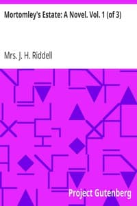 Mortomley's Estate: A Novel. Vol. 1 (of 3)