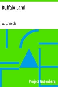 Buffalo Land
Authentic Account of the Discoveries, Adventures, and Mishaps of a Scientific and Sporting Party in the Wild West