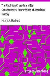 The Abolition Crusade and Its Consequences: Four Periods of American History