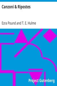 Canzoni & Ripostes
Whereto are appended the Complete Poetical Works of T.E. Hulme