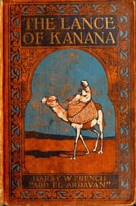The Lance of Kanana: A Story of Arabia book cover