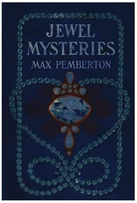 Jewel Mysteries, from a Dealer's Note Book