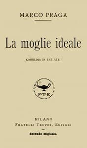 La moglie ideale: commedia in tre atti