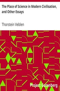 The Place of Science in Modern Civilisation, and Other Essays book cover
