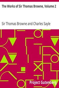 The Works of Sir Thomas Browne, Volume 2