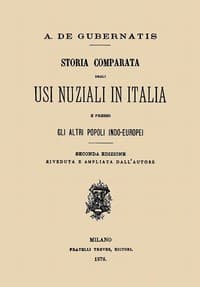 Storia comparata degli usi nuziali in Italia e presso gli altri popoli indo-europei
Seconda edizione riveduta e ampliata dall'autore