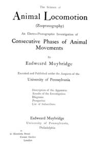 The Science of Animal Locomotion (Zoopraxography)
An Electro-Photographic Investigation of Consecutive Phases of Animal Movements