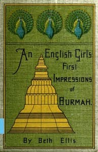 An English Girl's First Impressions of Burmah book cover