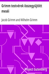 Grimm testvérek összegyüjtött meséi
