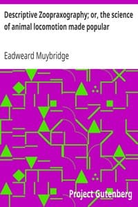 Descriptive Zoopraxography; or, the science of animal locomotion made popular book cover