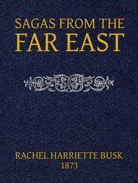 Sagas from the Far East; or, Kalmouk and Mongolian Traditionary Tales