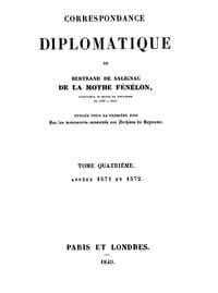 Correspondance Diplomatique de Bertrand de Salignac de La Mothe Fénélon, Tome Quatrième
Ambassadeur de France en Angleterre de 1568 à 1575