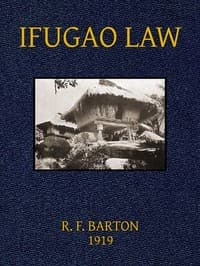 Ifugao Law
(In American Archaeology and Ethnology, Vol. 15, No. 1) book cover