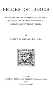 Prices of Books
An Inquiry into the Changes in the Price of Books which have occurred in England at different Periods