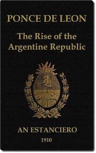 Ponce de Leon: The Rise of the Argentine Republic