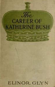 The Career of Katherine Bush