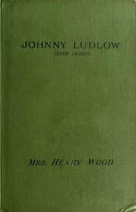 Johnny Ludlow, Sixth Series